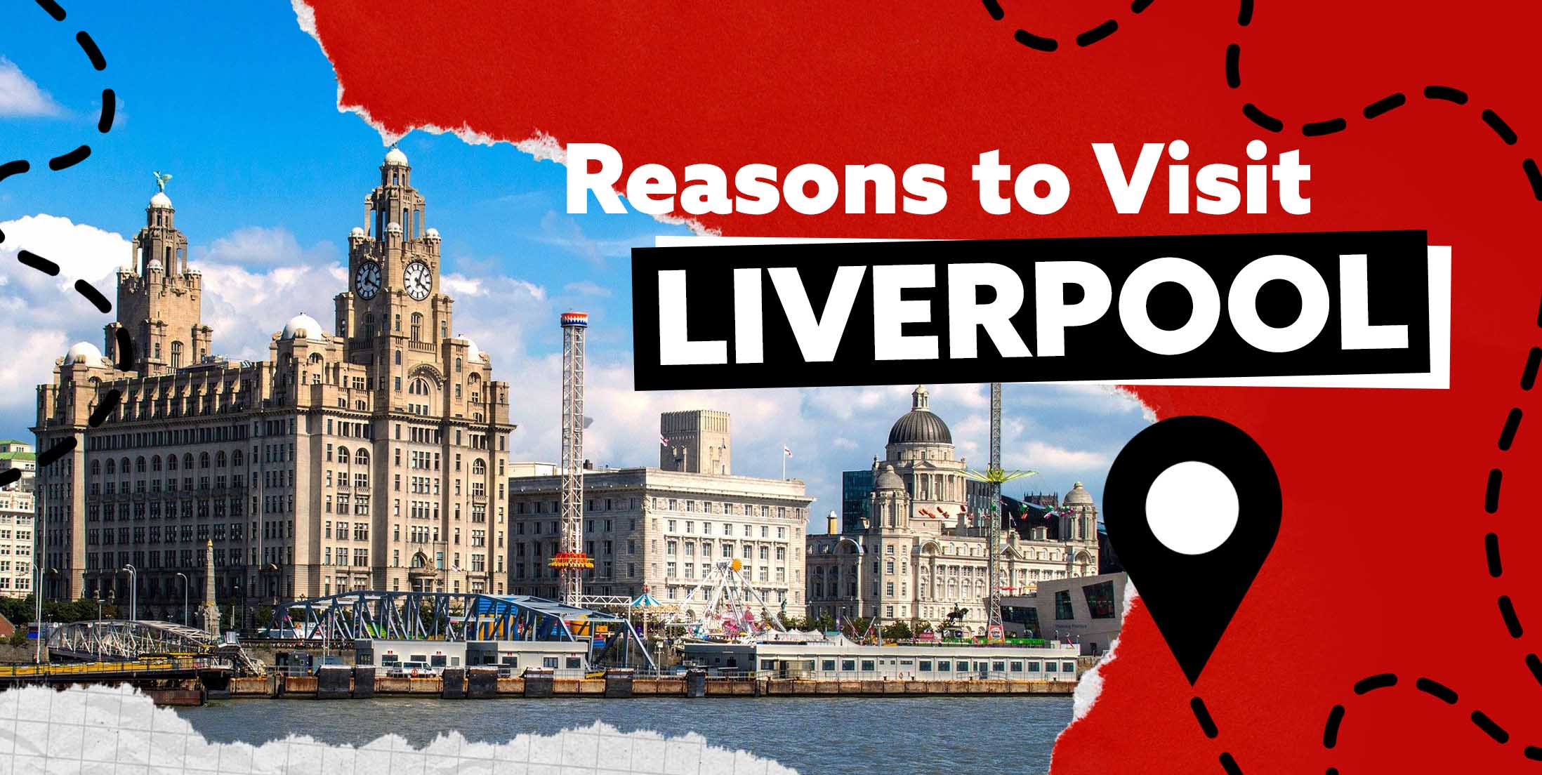 Reasons to Visit Liverpool