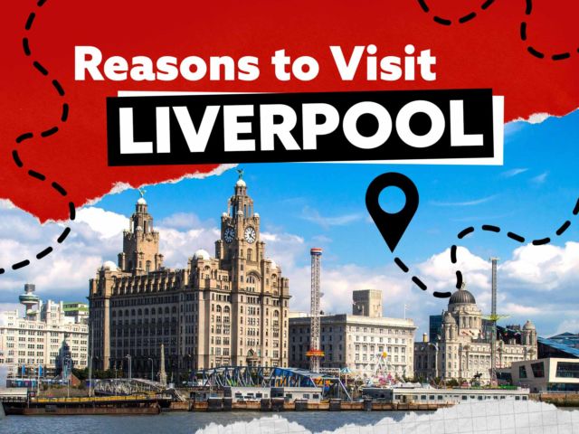 Reasons to Visit Liverpool